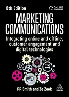 Marketing communications : integrating online and offline, customer engagement and digital technologies
