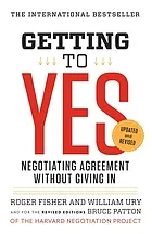 Getting to yes : negotiating agreement without giving in
